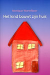 Het kind bouwt zijn huis