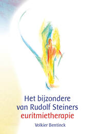 Het bijzondere van Rudolf Steiners euritmietherapie