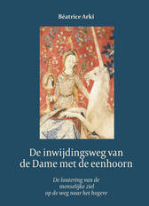 De inwijdingsweg van de Dame met de eenhoorn