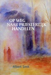 Op weg naar priesterlijk handelen