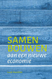 Samen bouwen aan een nieuwe economie