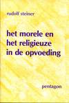 Het morele en het religieuze in de opvoeding (antiquariaat)