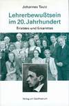 Lehrerbewusstsein im 20. Jahrhundert
