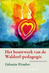 Het bouwwerk van de Waldorf-pedagogie