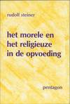 Het morele en het religieuze in de opvoeding (antiquariaat)