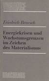Energiekrisen und Wachtstumsgrenzen im Zeichen des Materialismus (antiquariaat)
