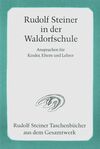 Rudolf Steiner in der Waldorfschule
