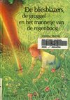 De bliesblazers, de groggel en het manntje van de regenboog