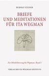 Briefe und Meditationen für Ita Wegman