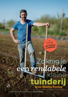 Zo krijg je een rendabele kleine tuinderij