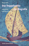 Das Doppelantlitz der Biographie