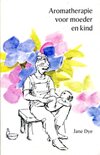 Aromatherapie voor moeder en kind (antiquariaat)