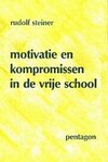 Motivatie en kompromissen in de vrije school