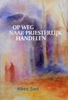 Op weg naar priesterlijk handelen