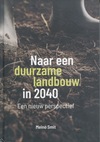 Naar een duurzame landbouw in 2040 (antiquariaat)