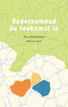 Ondernemend de toekomst in