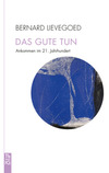 Das gute tun