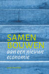 Samen bouwen aan een nieuwe economie