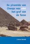 De piramide van Cheops was niet het graf van de farao