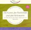 Die Kunst der Positivität und des Vertrauens (CD)