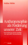 Anthroposophie als Forderung unserer Zeit