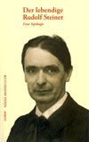 Der lebendige Rudolf Steiner