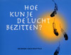 Hoe kun je de lucht bezitten?