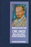 Carl Unger - Der Weg eines Geistesschülerers