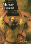 Mozes en zijn tijd