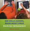 Een volle agenda maar nooit druk