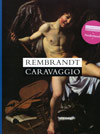 Rembrandt / Caravaggio