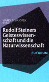 Rudolf Steiners Geisteswissenschaft und die Naturwissenschaft