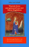 Waarom Jezus niet getrouwd was met Maria Magdalena