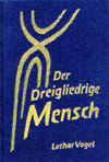 Der dreigliedrige Mensch