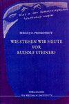 Wie stehen wir heute vor Rudolf Steiner?