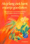 Als je lang ziek bent moet je goed eten