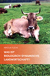 Was ist biologisch-dynamische Landwirtschaft