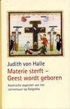 Materie sterft - Geest wordt geboren