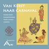 Van Kerst naar Carnaval