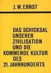 Das Schicksal unseren Zivilisation und die kommende Kultur des 2 (Antiquariaat)