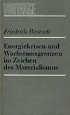 Energiekrisen und Wachstumsgrenzen im Zeichen des Materialismus (Antiquariaat)