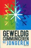 Geweldig communiceren met jongeren