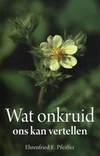 Wat onkruid ons kan vertellen
