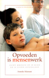 Opvoeden is mensenwerk