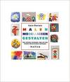 Malen Modelieren Gestalten