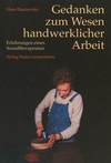 Gedanken zum Wesen handwerklicher Arbeit