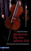 Beethoven für eine spätere Zeit